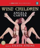 Wise Children di Angela Carter edito da Canongate Books Ltd