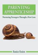 Parenting Apprenticeship di Essien Eunice Essien edito da Kingdom Publishers