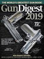 Gun Digest 2019, 73rd Edition: The World's Greatest Gun Book! edito da GUN DIGEST BOOKS