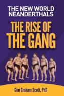 The New World Neanderthals di Gini Graham Scott edito da Changemakers Publishing
