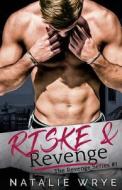 Riske and Revenge di Natalie Wrye edito da Createspace Independent Publishing Platform