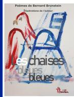 Les Chaises Bleues di Bernard Brunstein edito da Books on Demand