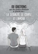 101 questions que des jeunes chrétiens se posent sur ... la sexualité, le couple et l'amour di PHILIPPE PENNER edito da Books on Demand