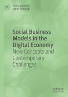 Social Business Models in the Digital Economy di Marek Jablonski, Adam Jablonski edito da Springer International Publishing