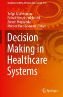 Decision Making in Healthcare Systems edito da Springer International Publishing