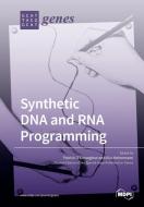 Synthetic DNA and RNA Programming di PATRICK O'DONOGHUE edito da MDPI AG