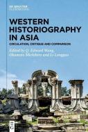 Western Historiography in Asia edito da de Gruyter Oldenbourg