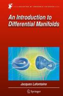 An Introduction to Differential Manifolds di Jacques Lafontaine edito da Springer-Verlag GmbH