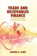 Trade and Receivables Finance di Stephen A. Jones edito da Springer-Verlag GmbH