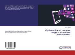 Optimization of resource usage in virtualized environments di Jakub Gorski edito da LAP Lambert Academic Publishing