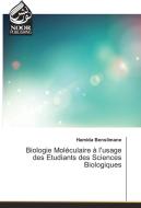 Biologie Moléculaire à l'usage des Etudiants des Sciences Biologiques di Hamida Benslimane edito da Noor Publishing