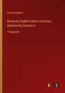 Stories by English Authors; Germany (Selected by Scribners) di Various Authors edito da Outlook Verlag