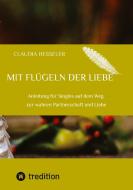 Ratgeber: Mit Flügeln der Liebe di Claudia Hesseler edito da tredition