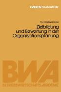 Zielbildung und Bewertung in der Organisationsplanung di Wilfried Krüger edito da Gabler Verlag