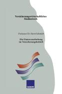 Die Datenverarbeitung im Versicherungsbetrieb di Horst Schmidt edito da Gabler Verlag