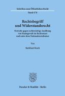 Rechtsbegriff und Widerstandsrecht. di Burkhard Koch edito da Duncker & Humblot