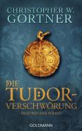 Die Tudor-Verschwörung di Christopher W. Gortner edito da Goldmann TB