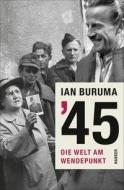 '45 di Ian Buruma edito da Hanser, Carl GmbH + Co.