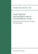 Areal, Historical and Typological Aspects of South Siberian Turkic edito da Harrassowitz