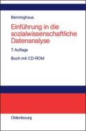 Einführung in die sozialwissenschaftliche Datenanalyse di Hans Benninghaus edito da De Gruyter Oldenbourg