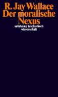 Der moralische Nexus di R. Jay Wallace edito da Suhrkamp Verlag AG