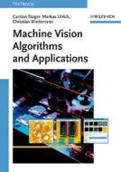 Machine Vision Algorithms And Applications di Carsten Steger, Markus Ulrich, Christian Wiedemann edito da Wiley-vch Verlag Gmbh