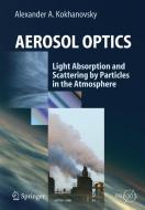 Aerosol Optics di Alexander A. Kokhanovsky edito da Springer Berlin Heidelberg