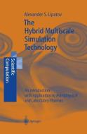 The Hybrid Multiscale Simulation Technology di Alexander S. Lipatov edito da Springer Berlin Heidelberg