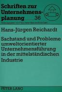 Sachstand und Probleme umweltorientierter Unternehmensführung in der mittelständischen Industrie di Hans-Jürgen Reichardt edito da Lang, Peter GmbH