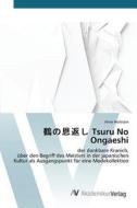 Tsuru No Ongaeshi di Hollstein Aline edito da AV Akademikerverlag