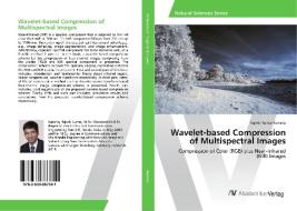 Wavelet-based Compression of Multispectral Images di Rajesh Kumar Kamma edito da AV Akademikerverlag