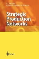Strategic Production Networks di Frank Possel-Dölken, Li Zheng edito da Springer Berlin Heidelberg