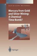 Mercury from Gold and Silver Mining di Luiz D. de Lacerda, Wim Salomons edito da Springer Berlin Heidelberg