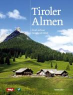 Tiroler Almen di Eva Lechner, Reinhard Hölzl edito da Michael Wagner Verlag