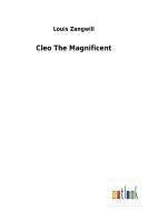Cleo The Magnificent di Louis Zangwill edito da Outlook Verlag