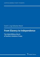 From Slavery to Independence di David E. Long, Sebastian Maisel edito da Frank & Timme