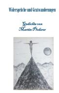 Widersprüche und Gratwanderungen di Martin Ploderer edito da Books on Demand