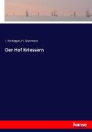 Der Hof Kriessern di J. Hardegger, H. Wartmann edito da hansebooks
