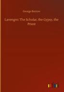 Lavengro: The Scholar, the Gypsy, the Priest di George Borrow edito da Outlook Verlag