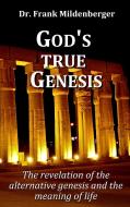 God's true Genesis di Frank Mildenberger edito da Books on Demand