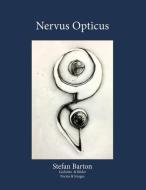 Nervus Opticus di Stefan Barton edito da Books on Demand