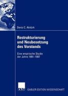 Restrukturierung und Neubesetzung des Vorstands di Deniz C. Akitürk edito da Deutscher Universitätsverlag