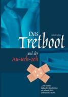 Das Tretboot Und Der Au-weh-zeh di Norbert Bathon edito da Books On Demand