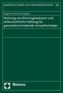 Nutzung von Binnengewässern und völkerrechtliche Haftung für grenzüberschreitende Umweltschäden di Augusto do Amaral Dergint edito da Nomos Verlagsges.MBH + Co