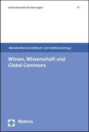 Wissen, Wissenschaft und Global Commons edito da Nomos Verlagsges.MBH + Co