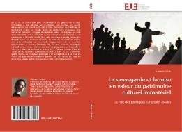 La sauvegarde et la mise en valeur du patrimoine culturel immatériel di Marie Le Potier edito da Editions universitaires europeennes EUE