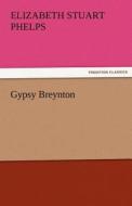 Gypsy Breynton di Elizabeth Stuart Phelps edito da TREDITION CLASSICS