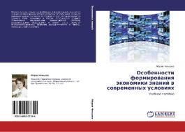 Osobennosti Formirovaniya Ekonomiki Znaniy V Sovremennykh Usloviyakh di Chentsova Mariya edito da Lap Lambert Academic Publishing