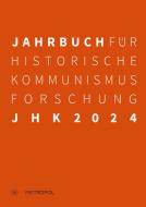 Jahrbuch für Historische Kommunismusforschung 2024 edito da Metropol Verlag