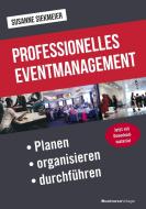 Professionelles Eventmanagement di Susanne Siekmeier edito da BusinessVillage GmbH